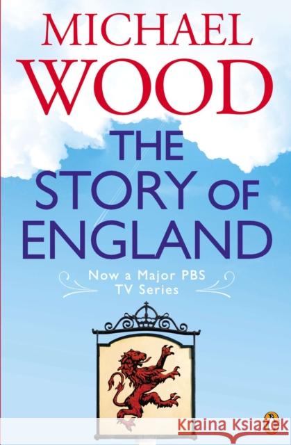 The Story of England Michael Wood 9780670919048 0