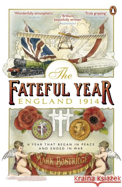 The Fateful Year : England 1914 Mark Bostridge 9780670919222