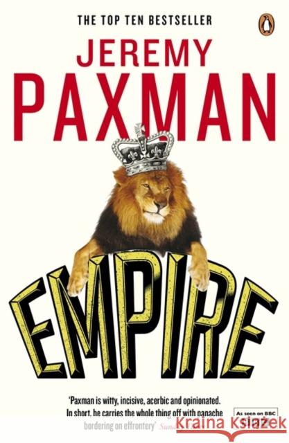 Empire: What Ruling the World Did to the British Jeremy Paxman 9780670919598 Penguin Books Ltd