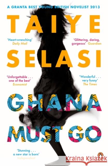 Ghana Must Go Taiye Selasi 9780670919888 Penguin Books Ltd