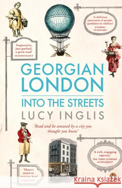 Georgian London: Into the Streets Lucy Inglis 9780670920143