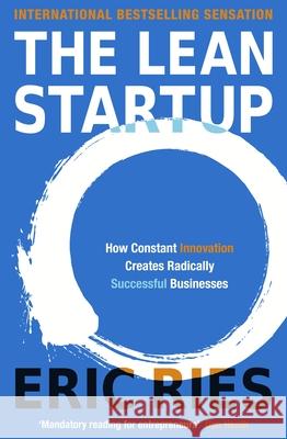 The Lean Startup: The Million Copy Bestseller Driving Entrepreneurs to Success Eric Ries 9780670921607