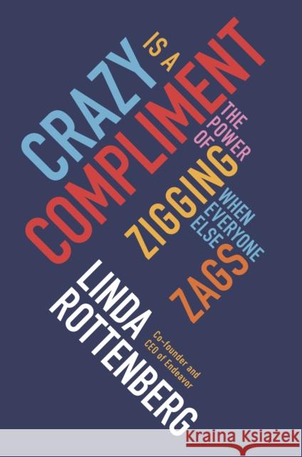 Crazy is a Compliment Linda Rottenberg 9780670923786