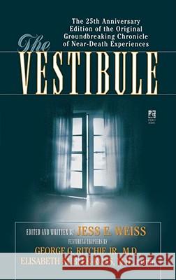 The Vestibule Jess E. Weiss George G. Ritchi Elisabeth Kubler-Ross 9780671004170