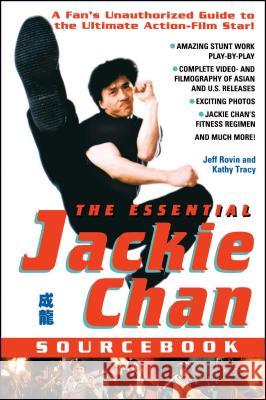 The Essential Jackie Chan Source Book Jeff Rovin Kathy Tracy 9780671008437 Pocket Books