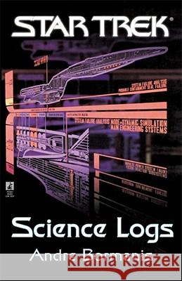 Science Logs : an Exciting Journey to the Most Amazing Phenomena in the Galaxy! Andre Bormanis 9780671009977 Pocket Books