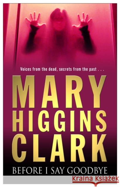 Before I Say Goodbye Mary Higgins-Clark 9780671010393 0