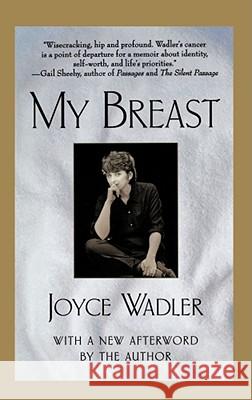 My Breast Joyce Wadler 9780671017750 Simon & Schuster