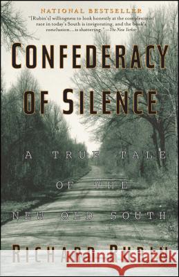 Confederacy of Silence: A True Tale of the New Old South Rubin, Richard 9780671036676