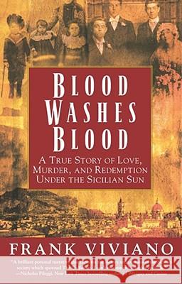 Blood Washes Blood: A True Story of Love, Murder and Redemption under the Sicilian Sun F. Viviano 9780671041595 Simon & Schuster