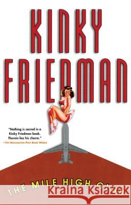 The Mile High Club Friedman, Kinky 9780671047436 Pocket Books