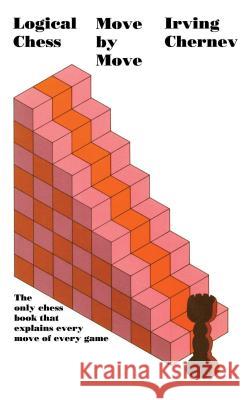 Logical Chess Irving Chernev 9780671211356