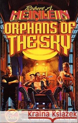 Orphans of the Sky Robert A. Heinlein 9780671318451