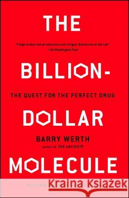 The Billion-Dollar Molecule: The Quest for the Perfect Drug Barry Werth 9780671510572 Simon & Schuster