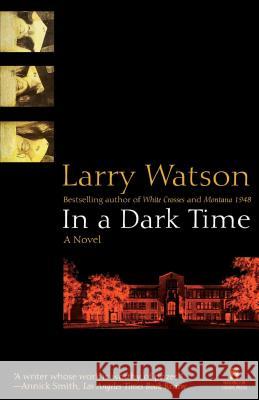 In a Dark Time Larry Watson 9780671551643 Washington Square Press