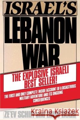 Israel's Lebanon War Zeev Schiff, Ehud YA'Ari 9780671602161 Simon & Schuster