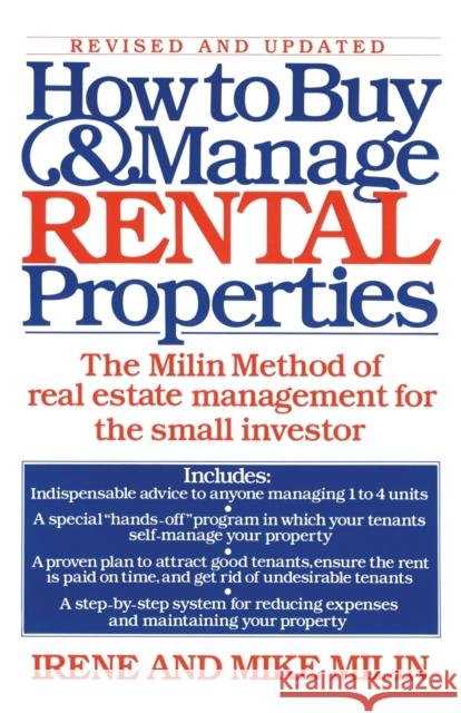 How to Buy and Manage Rental Properties: The Milin Method of Real Estate Management for the Small Investor Irene Milin, Mike Milin 9780671644239 Simon & Schuster