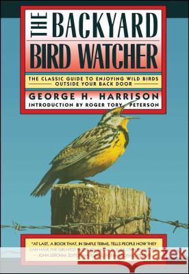 The Backyard Bird Watcher George H. Harrison 9780671663742 Simon & Schuster Ltd