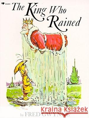 The King Who Rained Fred Gwynne 9780671667443 Aladdin Paperbacks