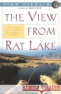 View From Rat Lake John Gierach 9780671675813 Simon & Schuster