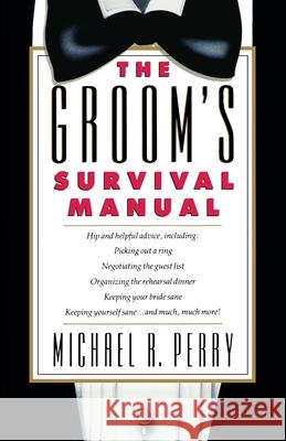 Groom's Survival Manual Michael R. Perry Linda Marrow 9780671693572 Pocket Books