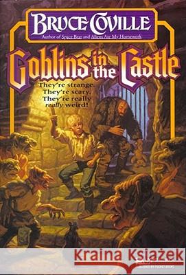 Goblins in the Castle Bruce Coville Pat MacDonald Katherine Coville 9780671727116 Aladdin Paperbacks