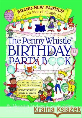 Penny Whistle Birthday Party Book Meredith Brokaw Jill Weber Annie Gilbar 9780671737955