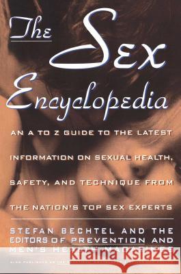 Sex Encyclopedia: A to Z Guide to Latest Info on Sexual Health Safety & Technique Bechtel, Stefan 9780671743246 Fireside Books