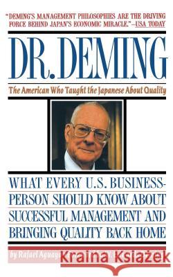 Dr Deming: The American Who Taught the Japanese about Quality Rafael Aguayo 9780671746216 Simon & Schuster