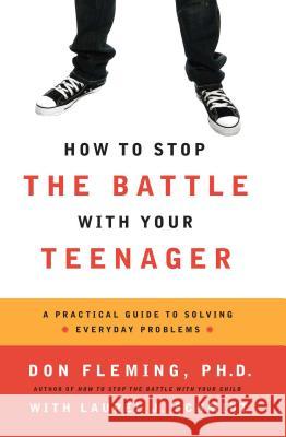 How to Stop the Battle with Your Teenager Don Fleming 9780671763480 Fireside Books