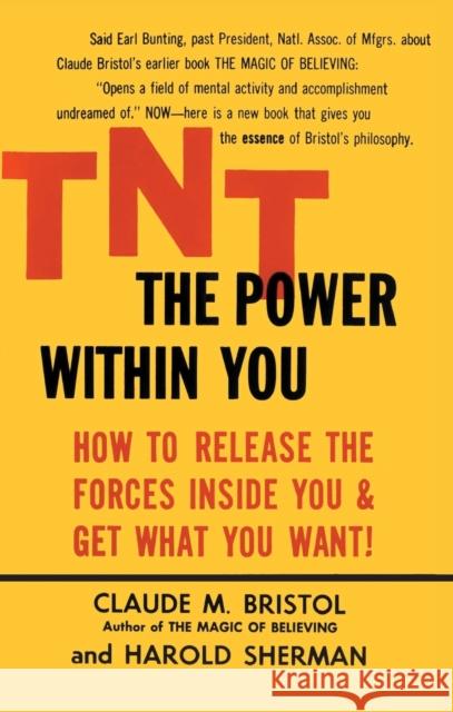 Tnt: The Power Within You Claude M. Bristol Harold Sherman 9780671765460 Fireside Books