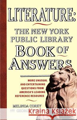 Literature: New York Public Library Book of Answers Melinda Corey George Ochoa 9780671781644
