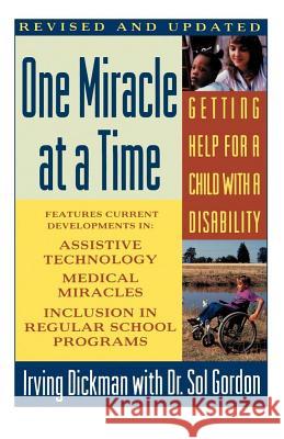 One Miracle at a Time: Getting Help for a Child with a Disability Dickman, Irving 9780671789343 Fireside Books