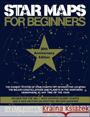 Star Maps for Beginners: 50th Anniversary Edition I. M. Levitt Roy K. Marshall 9780671791872 Fireside Books