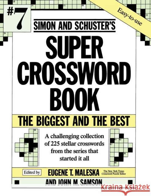 Simon & Schuster Super Crossword Puzzle Book #7: Volume 7 Maleska, Eugene T. 9780671792329 Simon & Schuster