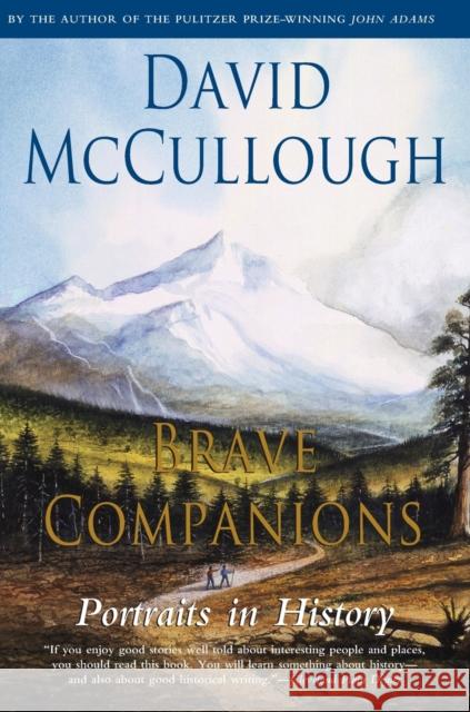 Brave Companions: Portraits in History David McCullough 9780671792763 Simon & Schuster