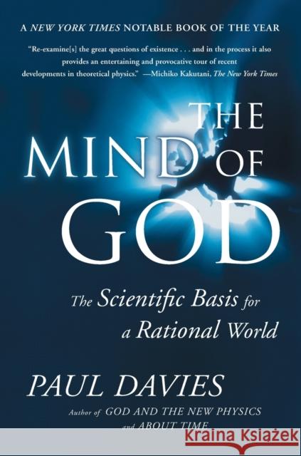 Mind of God: The Scientific Basis for a Rational World Paul Davies Paul Davies 9780671797188 Simon & Schuster