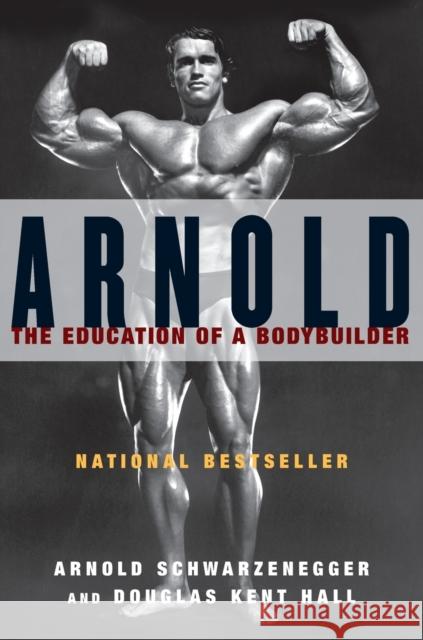 Arnold Arnold Schwarzenegger Douglas Kent Hall 9780671797485 Simon & Schuster