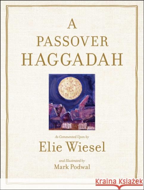 Passover Haggadah Elie Wiesel Mark Podwal Mark Podwal 9780671799960 Simon & Schuster