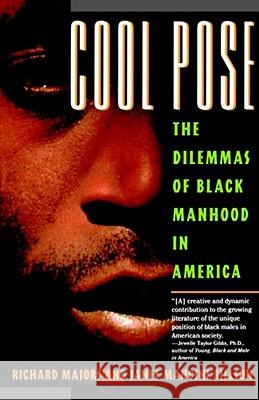 Cool Pose: The Dilemma of Black Manhood in America Majors, Richard 9780671865726 Touchstone Books