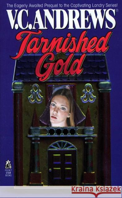 Tarnished Gold Andrews, V. C. 9780671873219 Pocket Books