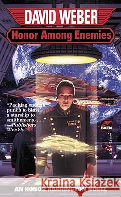 Honor Among Enemies Honor Harrington Vi David Weber 9780671877835 Baen Books