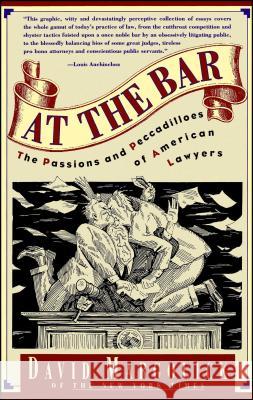 At the Bar: The Passions and Peccadilloes of American Lawyers David Margolick 9780671887872 Simon & Schuster