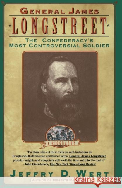 General James Longstreet Jeffrey D. Wert 9780671892876 Simon & Schuster