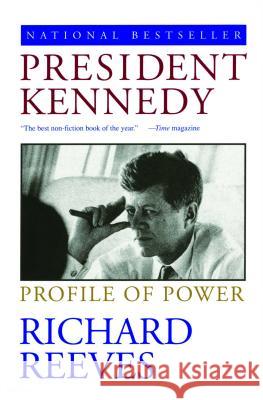 President Kennedy Richard Reeves 9780671892890