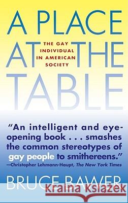 Place at the Table: The Gay Individual in American Society Bruce Bawer 9780671894399 Simon & Schuster