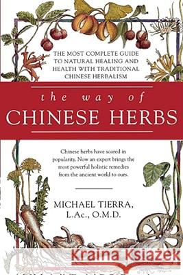 The Way of Chinese Herbs Michael Tierra 9780671898694 Simon & Schuster