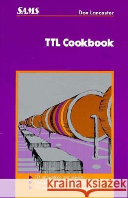 TTL Cookbook Don Lancaster 9780672210358