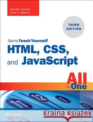 HTML, CSS, and JavaScript All in One Jennifer Kyrnin 9780672338083 Pearson Education (US)