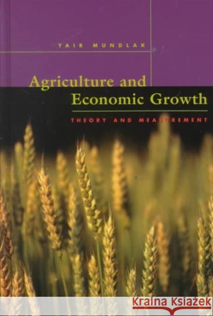 Agriculture and Economic Growth: Theory and Measurement Mundlak, Yair 9780674002289